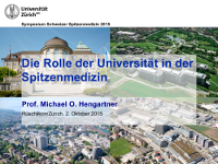 Prof. Michael O. Hengartner<br/>
Die Rolle der Universität in der Spitzenmedizin