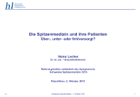 Dr. rer. pol. Heinz Locher<br/>
Die Spitzenmedizin und ihre Patienten: Über-, unter- oder fehlversorgt?